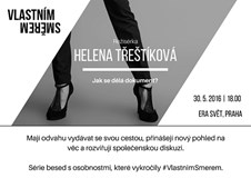 Vlastním směrem s režisérkou Helenou Třeštíkovou