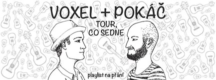 Voxel + Pokáč: Tour, co sedne 2016