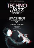 TechnoJazz / Spacepilot (USA) vs. Subgate & Bronee (CZ)