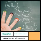 SmartTalk: Jak se jazyky učí polygloti