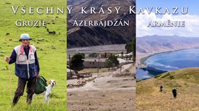 Všechny krásy Kavkazu: Gruzie, Ázerbájdžán, Arménie