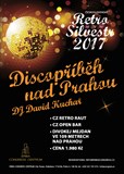 Československý Retro Silvestr 2017 - Discopříběh nad Prahou