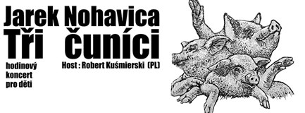 Jarek Nohavica & Robert Kusmierski: Tři čuníci