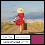 SmartTalk: Jak nízkonákladově cestovat