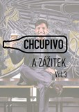 CHCUpivo a zážitek vol.3