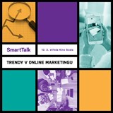 SmartTalk: Trendy v online marketingu
