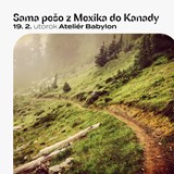 Sama pěšky z Mexika do Kanady