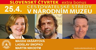 Cestovatelské středy v NM | M.Vašáryová, L.Snopko, M.Nikodým