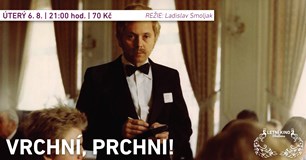 Vrchní, prchni!