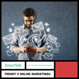 SmartTalk: Trendy v online marketingu