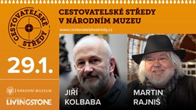 Cestovatelské středy v NM | J.Kolbaba, M.Rajniš