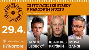 Cestovatelské středy v NM | J.Ledecký,K.Kryšpín,I.Musa Zangi