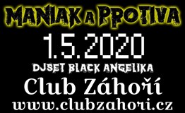 Maniak & Protiva show + DJset Black Angelika v Club Záhoří