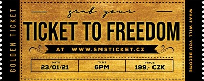 YOUR TICKET TO FREEDOM