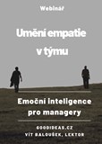 Umění empatie v týmu aneb EMOČNÍ INTELIGENCE pro managery