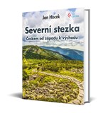 Severní stezka - Českem od západu k východu (Jan Hocek)