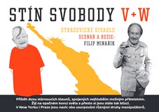 Divadelní představení Stín Svobody V+W