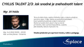 Talent 2/3: Jak snadné je znehodnotit svůj talent