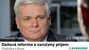 Svobodní - Daňová reforma a zaručený příjem