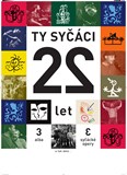 Ty syčáci! - 22 let!