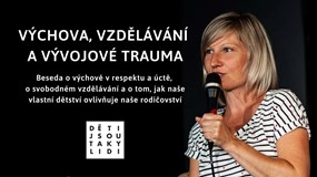 Děti jsou taky lidi: Výchova, vzdělávání a vývojové trauma