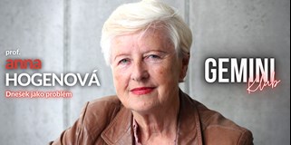 Klub Gemini: prof. Anna Hogenová