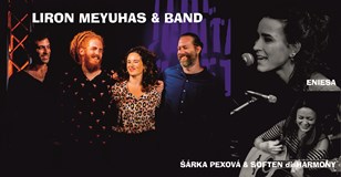 Liron Meyuhas & Band, Eniesa, Šárka Pexová