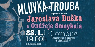 Jaroslav Dušek a Ondřej Smeykal - Mluvka a Trouba