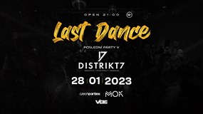 LAST DANCE - POSLEDNÍ AKCE V DISTRIKTU 7