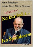 Na kus řeči s... Ivo Šmoldasem