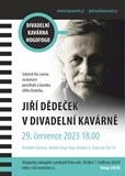 JIŘÍ DĚDEČEK V DIVADELNÍ KAVÁRNĚ