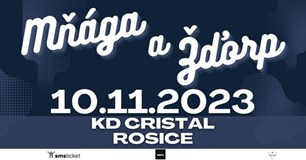 Mňága a Žďorp - KD Cristal Rosice