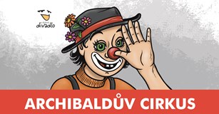 Loutkové divadlo - ARCHIBALDŮV CIRKUS