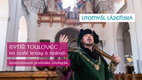 Prohlídka Litomyšle s rytířem Toulovcem