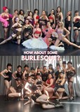 How about some burlesque!