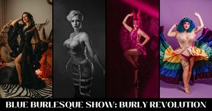 Blue Burlesque Show: BURLESQUE REVOLUTION