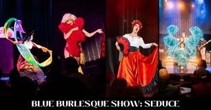 Blue Burlesque Show: SEDUCE