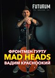 Vadym Krasnooky, frontman kapely MAD HEADS