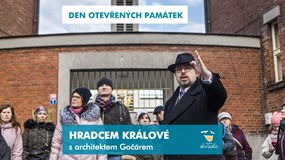 HRADCEM KRÁLOVÉ s arch. Gočárem ~ DEN OTEVŘENÝCH PAMÁTEK