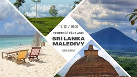 Tropické ráje Asie - Šrí Lanka, Maledivy