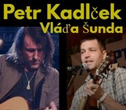 KONCERT: Petr Kadlček a Šunďák - vzpomínky na Klub