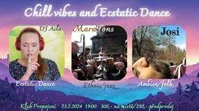 Chill Vibes and Ecstatic dance