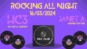 DEX' KLUB | HC3 | JANET A | ROCKING ALL NIGHT (or grunge)