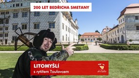 LITOMYŠLÍ s rytířem Toulovcem ~ 200 let Bedřicha Smetany