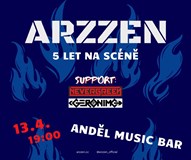 Arzzen 5 let + Nevergreen + Geronimo