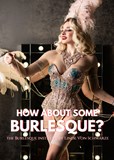 How about some burlesque?