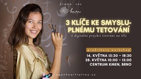 3 KLÍČE KE SMYSLUPLNÉMU TETOVÁNÍ - prožitkový workshop