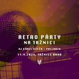 Retro párty na Tržnici
