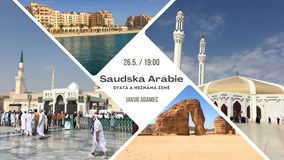 Saudská Arábie - Svatá a neznámá země