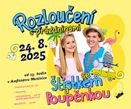 Rozloučení s prázdninami se Štístkem a Poupěnkou